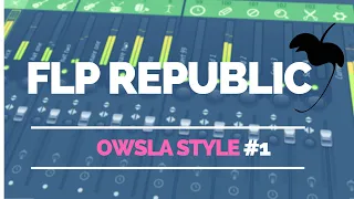 Owsla Style #1[FREE FLP]