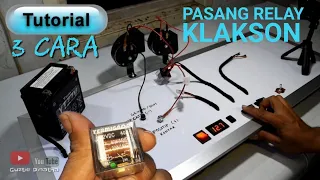 TUTORIAL 3 CARA PASANG RELAY KLAKSON | CARA PASANG RELAY KLAKSON YANG BENAR