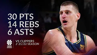 Nikola Jokic 30 pts 14 rebs 6 asts vs Clippers 21/22 season