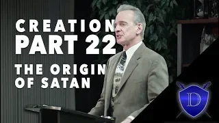 Doctrine of Creation Part 22: The Origin of Satan