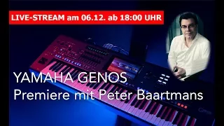 Yamaha Genos Premiere mit Peter Baartmans - 06.12.2017 - 18:00