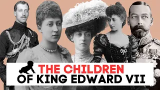 The CRAZY Lives Of Edward Vii's Sons & Daughters | Edward Vii Children