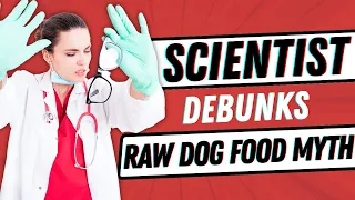 The FINAL Say on Raw Dog Food from Veterinary Scientist