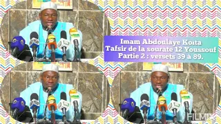 12 Imam Abdoulaye Koïta Tafsir de la sourate 12 Youssouf. Partie 2 : versets 39 à 89.