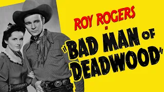 Bad Man Of Deadwood - Full Movie | Roy Rogers, George 'Gabby' Hayes, Carol Adams, Henry Brandon