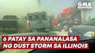 6 patay sa pananalasa ng dust storm sa Illinois | GMA News Feed