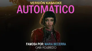 Maria Becerra - AUTOMÁTICO (KARAOKE)