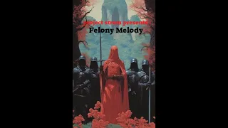 Felony Melody ( Strum Instrumental ) 2024