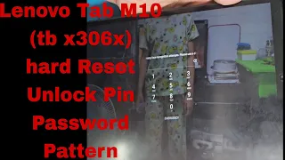 Lenovo Tab M10 hd (Tb X306X)  how to Unlock Password/Pin/Pattern