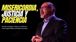 MISERICORDIA, JUSTICIA Y PACIENCIA - Sugel Michelén