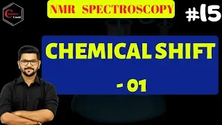 NMR SPECTROSCOPY -15 ||HINDI || CHEMICAL SHIFT - 01  || CSIR NET | IIT JAM