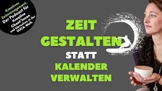 Zeit gestalten, statt Kalender verwalten: Dein bester Weg zum effektiven Tun (AZM 121 RL)