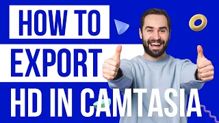 How To Export High Quality Videos In Camtasia | Camtasia Tutorial