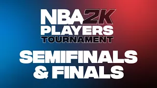2K Players Tournament | Semifinals & Finals Recap