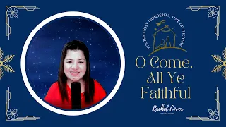 O COME, ALL YE FAITHFUL by : Moira Dela Torre | Rachel Cover | DenChel Channel