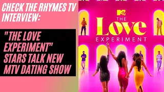 Stars of "The Love Experiment" discuss new MTV series and red flags when dating