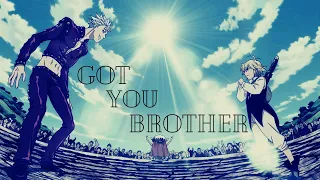 Meliodas & Ban [AMV] - " I've got you brother "