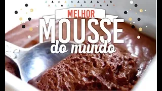 RECEITA: O MELHOR MOUSSE DE CHOCOLATE DO MUNDO