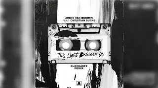 Armin van Buuren feat. Christian Burns - This Light Between Us (Clockartz Extended Remix)