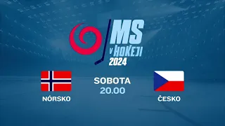 MS v hokeji 20-24 Nórsko - Česko (11.5.2024 o 20:00 na PLUSke)