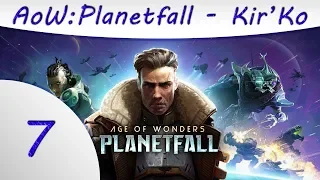 Age of Wonders: Planetfall - Part 7 - Kir'Ko
