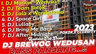 DJ BREWOG WEDUSAN🔥BASS PANJANG DJ MANOW², TEAM SOTOK, LALALA X WONDERLAND