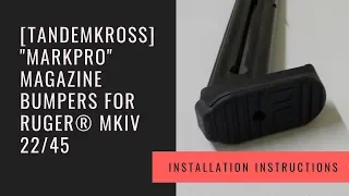 TANDEMKROSS - "MarkPRO" Magazine Bumpers for Ruger® MKIV 22/45 | Installation Instructions