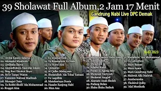 2 JAM 39 SHOLAWAT FULL ALBUM GANDRUNG NABI LIVE DPC PKB DEMAK, KANG JAZULI IS BACK