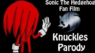 Sonic The Hedgehog Fan Film Knuckles Parody