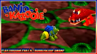 Banjo-Kazooie Playthrough Part 4 - Bubblegloop Swamp