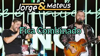 Jorge e Mateus - Fica combinado (Live de 15 anos)