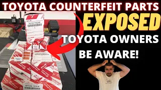 Toyota Counterfeit parts EXPOSED!
