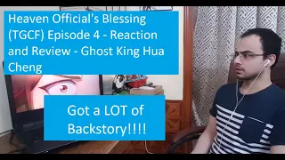 Heaven Official's Blessing (TGCF) Episode 4 - Reaction and Review - Ghost King Hua Cheng