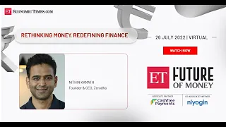 ET Future of Money Summit: Nithin Kamath, Founder & CEO, Zerodha on Fintech for good