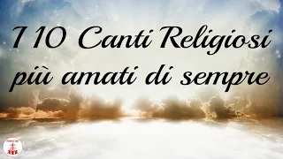 I 10 Canti Religiosi più amati di sempre #cantireligiosi di Preghiera in Canto