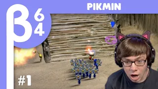 [Beta64 Live] Pikmin #1