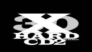 30xHard CD2 Early 2000s Hardcore Mixtape (Mixed by Dj Djero) (2010)