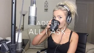 Adele - All I Ask | Cover