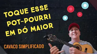 POT-POURRI DE SAMBA EM DÓ MAIOR - CAVACO SIMPLIFICADO