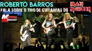 Roberto Barros fala sobre o trio de guitarras do Iron Maiden, Kirk Hammett, Kiko Loureiro e outros