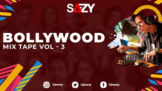 Bollywood Mix Tape VOL - 3 | NonStop Dance Music | DJ SAEZY