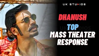 🔥🔥 Dhanush Mass Theatre Response ever | Dhanush Fans on Fire 🔥 | UK STUDIOS