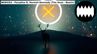 MEDUZA - Paradise ft. Dermot Kennedy (The Anzo - Remix)
