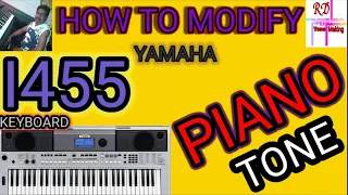 HOW TO MODIFY GRAND PIANO IN YAMAHA PSR I455 KEYBOARD