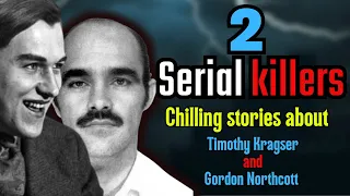 Unmasking the Horrifying Crimes of Timothy Krajcir and Gordon Northcott