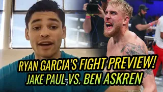 "Jake Paul Is Gonna Knock Him Out!" Ryan Garcia Gives OFFICIAL Jake Paul vs Ben Askren Fight Preview