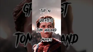 TOP 10 GREATEST TOM HOLLAND MOVIES🔥❤ #trending #hollywood #hollywood #viral #youtube #shahzaib #2023