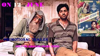 Gulabo Sitabo|Promotional Trailer|Amitabh Bachchan | Ayushmann Khurrana |Shoojit |Juhi | On June 12|