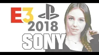 SONY @ E3 2018 Full Reaction & Thoughts