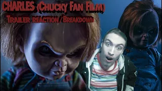 Charles (Chucky Fan Film) Official Trailer REACTION/BREAKDOWN!